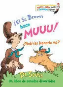 ¡EL SR. BROWN HACE MUUU! ¿PODRIAS HACERLO TÚ?