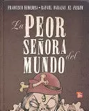 LA PEOR SEÑORA DEL MUNDO