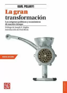 LA GRAN TRANSFORMACIÓN. LOS ORÍGENES POLÍTICOS Y ECONÓMICOS DE NUESTRO TIEMPO