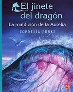 EL JINETE DEL DRAGÓN. LA MALDICIÓN DE LA AURELIA