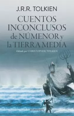 CUENTOS INCONCLUSOS DE NUMENOR Y LA TIERRA MEDIA