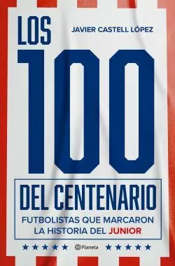 LOS 100 DEL CENTENARIO