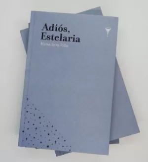 ADIÓS, ESTELARIA