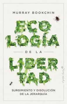 LA ECOLOGÍA DE LA LIBERTAD