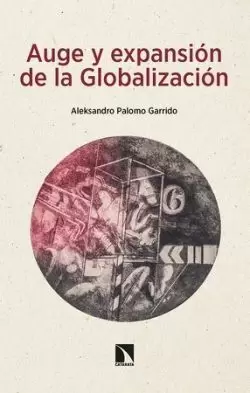 APOGEO Y DECLIVE DE LA GLOBALIZACIÓN