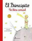 EL PRINCIPITO. UN LIBRO CARRUSEL / THE LITTLE PRINCE. A CAROUSEL BOOK