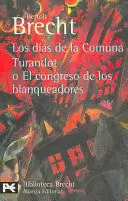 LOS DÍAS DE LA COMUNA - TURANDOT - EL CONGRESO DE LOS BLANQUEADORES