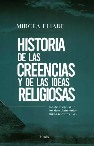 HISTORIA DE LAS CREENCIAS Y LAS IDEAS RELIGIOSAS