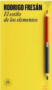 EL ESTILO DE LOS ELEMENTOS / THE STYLE OF THE ELEMENTS