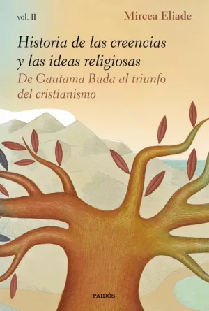 HISTORIA DE LAS CREENCIAS Y LAS IDEAS RELIGIOSAS VOL 2