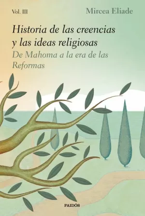 HISTORIA DE LAS CREENCIAS Y LAS IDEAS RELIGIOSAS VOL 3