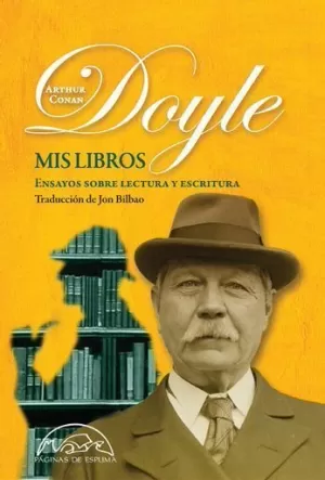 MIS LIBROS. ENSAYOS SOBRE LA LECTURA Y ESCRITURA