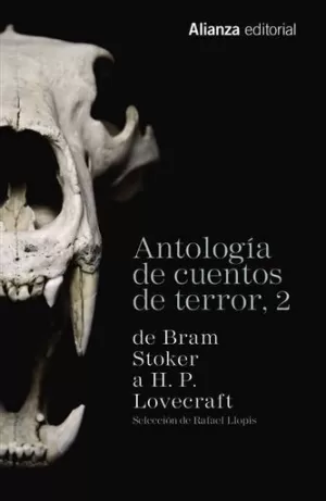 ANTOLOGÍA DE CUENTOS DE TERROR, 2. DE BRAM STOKER A H. P. LOVECRAFT