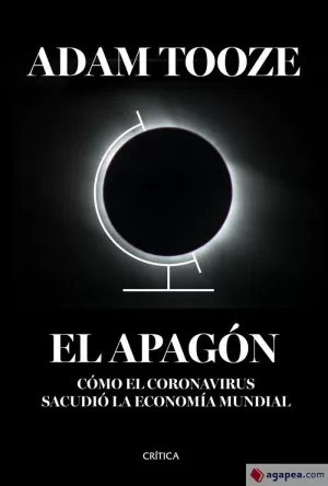 EL APAGÓN. CÓMO EL CORONAVIRUS SACUDIÓ LA ECONOMÍA MUNDIAL