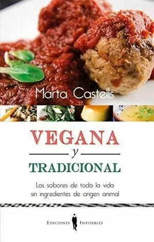 VEGANA Y TRADICIONAL LOS SABORES DE TODA LA VIDA SIN INGREDIENTES DE ORIGEN ANIMAL