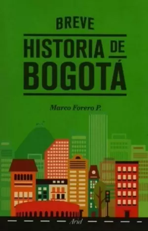 BREVE HISTORIA DE BOGOTÁ