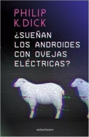 ¿SUEÑAN LOS ANDROIDES CON OVEJAS ELÉCTRICAS?