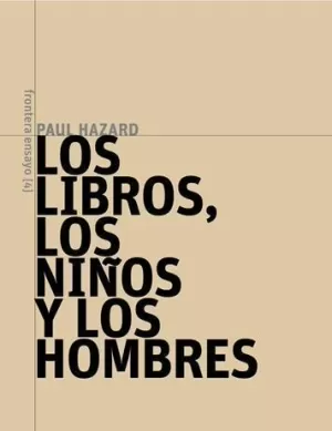 LOS LIBROS, LOS NIÑOS Y LOS HOMBRES