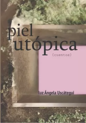 PIEL UTÓPICA