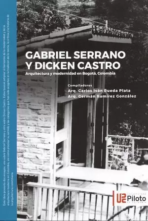 GABRIEL SERRANO Y DICKEN CASTRO. ARQUITECTURA Y MODERNIDAD
